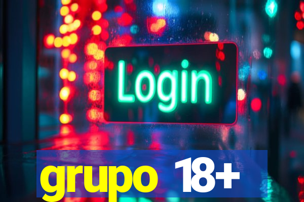 grupo 18+